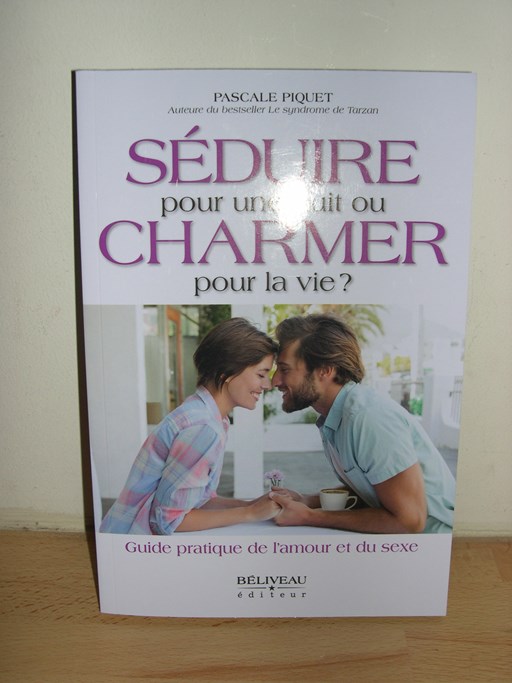 Séduire pour une nuit ou Charmer pour la Vie